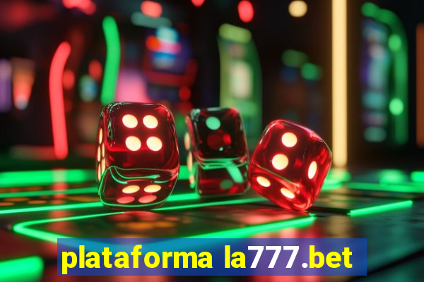 plataforma la777.bet